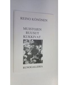 Kirjailijan Reino Könönen käytetty kirja Muistojen ruusut kukkivat
