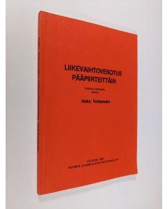 Kirjailijan Aleksanteri Kotkansalo käytetty kirja Liikevaihtoverotus pääpiirteittäin