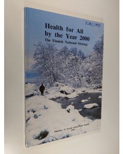 käytetty kirja Health for all by the year 2000 : the Finnish national strategy