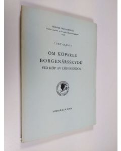Kirjailijan Curt Olsson käytetty kirja Om köpares borgenärsskydd vid köp av lös egendom