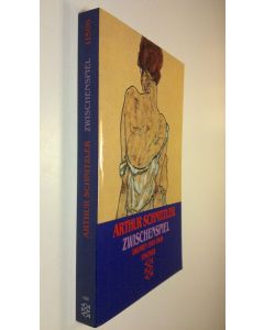 Kirjailijan Arthur Schnitzler käytetty kirja Zwischenspiel : dramen 1905-1909 (UUDENVEROINEN)