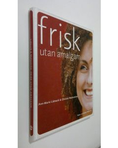 Kirjailijan Ann-Marie Lidmark käytetty kirja Frisk utan amalgam