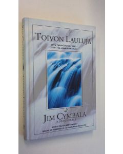 Kirjailijan Jim Cymbala käytetty kirja Toivon lauluja