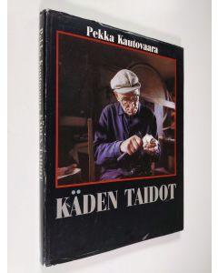 Kirjailijan Pekka Kautovaara käytetty kirja Käden taidot