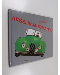 Kirjailijan Marianne Iben Hansen käytetty kirja Akselin automatka