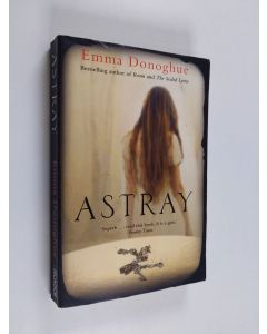 Kirjailijan Emma Donoghue käytetty kirja Astray