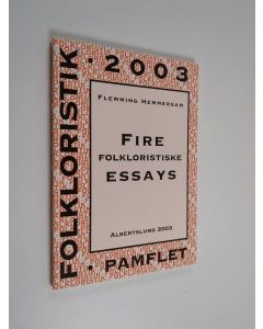 Kirjailijan Flemming Hemmersam käytetty kirja Folkloristik 2003 : fire folkloristiske essays : pamflet