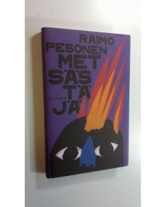 Kirjailijan Raimo Pesonen käytetty kirja Metsästäjä (ERINOMAINEN)