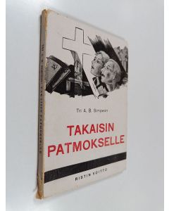 Kirjailijan A. B. Simpson käytetty kirja Takaisin Patmokselle