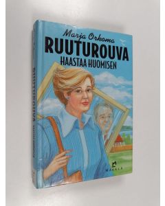 Kirjailijan Marja Orkoma käytetty kirja Ruuturouva haastaa huomisen