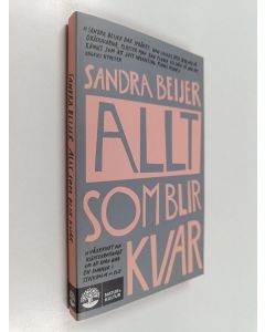 Kirjailijan Sandra Beijer käytetty kirja Allt som blir kvar