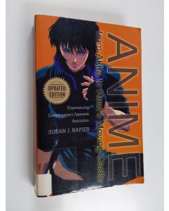 Kirjailijan Susan Jolliffe Napier käytetty kirja Anime from Akira to Howl's moving castle : experiencing contemporary Japanese animation