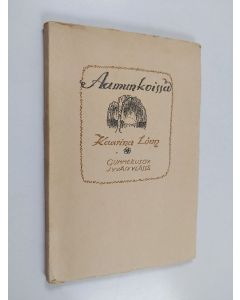 Kirjailijan Kaarina Lönn käytetty kirja Aamunkoissa