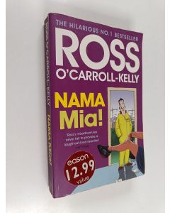 Kirjailijan Paul Howard & Ross O'Carroll-Kelly käytetty kirja Nama Mia!