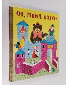 Kirjailijan Margaret Wise Brown käytetty kirja Oi, mikä talo!