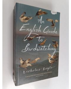 Kirjailijan Nicholas Royle käytetty kirja An English guide to birdwatching