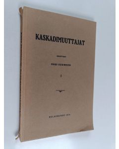 Kirjailijan Mikko Heikinheimo käytetty kirja Kaskadimuuttajat 1