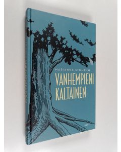 Kirjailijan Marianna Stolbow käytetty kirja Vanhempieni kaltainen