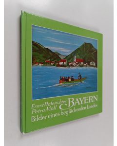 käytetty kirja Bayern : Bilder eines beglückenden landes