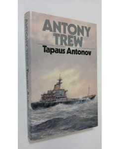 Kirjailijan Antony Trew käytetty kirja Tapaus Antonov