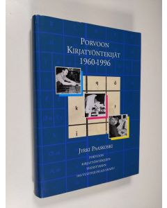 Kirjailijan Jyrki Paaskoski käytetty kirja Porvoon kirjatyöntekijät 1960-1996 : Porvoon kirjatyöntekijäin yhdistyksen 100-vuotisjuhlajulkaisu