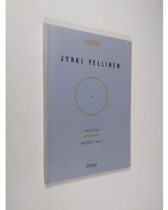 Kirjailijan Jyrki Pellinen käytetty kirja Huulilla kylmä tuuli
