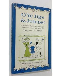Kirjailijan Virginia Hudson käytetty kirja O Ye Jigs & Juleps