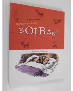 Kirjailijan Stephen Baker käytetty kirja Neuroottinen koirani