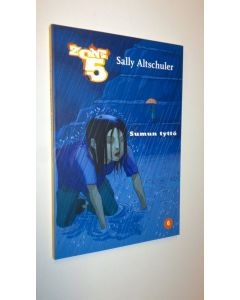 Kirjailijan Sally Altschuler uusi kirja Sumun tyttö (UUSI)