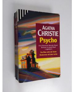 Kirjailijan Agatha Christie käytetty kirja Psycho - zwei klassische Hercule-Poirot-Romane in einem Band : Das Böse unter der Sonne ; Rendezvous mit einer Leche