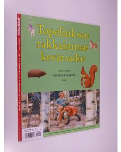 Kirjailijan Zacharias Topelius uusi kirja Topeliuksen rakkaimmat kevätsadut