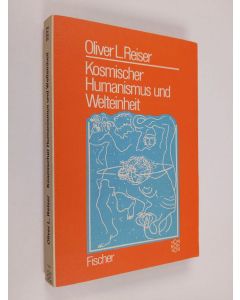 Kirjailijan Oliver Leslie Reiser käytetty kirja Kosmischer Humanismus und Welteinheit