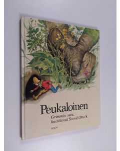 Tekijän Svend Otto S.  käytetty kirja Peukaloinen : Grimmin satu