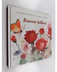 Kirjailijan Anna-Mari Kaskinen & Minna L. Immonen käytetty kirja Ruusun hehkua