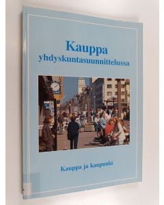 käytetty kirja Kauppa yhdyskuntasuunnittelussa : Kauppa ja kaupunki