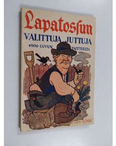 käytetty kirja Lapatossun valittuja juttuja 1900-luvun taitteelta