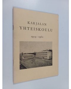 käytetty teos Karjalan yhteiskoulu 1959-1960 : Kertomus lukuvuodesta