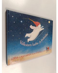 Kirjailijan Leena Laulajainen käytetty kirja Valkoinen karhu ja Joulutähti