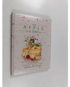 Kirjailijan Jo Petty käytetty kirja An Apple a Day: Treasured Selections from Apples of Gold