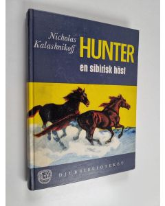 Kirjailijan Nicholas Kalashnikoff käytetty kirja Hunter : en sibirisk häst