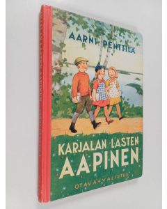 Kirjailijan Aarni Penttilä käytetty kirja Karjalan lasten aapinen