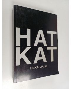 Kirjailijan Heka Jalo käytetty kirja Hatkat