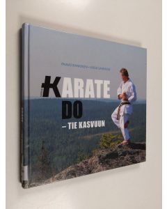 Kirjailijan Paavo Rankinen käytetty kirja Karate Do : tie kasvuun