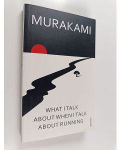Kirjailijan Haruki Murakami käytetty kirja What I Talk about when I Talk about Running