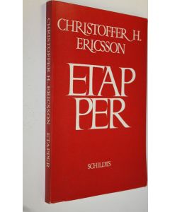 Kirjailijan Christoffer H. Ericsson käytetty kirja Etapper (lukematon)