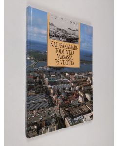 Kirjailijan Ilmari Laukkonen käytetty kirja Kauppakamaritoimintaa Vaasassa 75 vuotta = Handelskammarverksamhet i Vasa 75 år = 75 years of the Vaasa Chamber of commerce