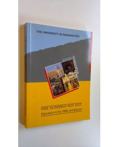 käytetty kirja One hundred not out : Education in the 1990s and beyond