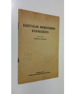 Kirjailijan Martti Haavio käytetty teos Kalevalan riemuvuoden kilpakeräys : opas