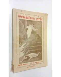 Kirjailijan Emily Nonnen käytetty kirja Örnaholman perhe eli elämän vaihtelua