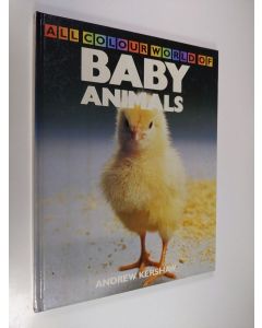 Kirjailijan Andrew Kershaw käytetty kirja All colour world of baby animals